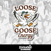 Loose Goose Energy Vinyl Sticker
