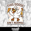 This Goose Ain't Normal Vinyl Sticker