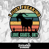 I Just Freaking Love Goats, Ok Vinyl Sticker