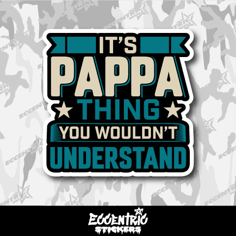 Its Papa Thing You Would Not Understand Vinyl Sticker