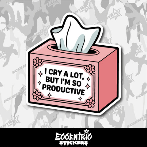 I Cry a Lot, but I'm So Productive Vinyl Sticker