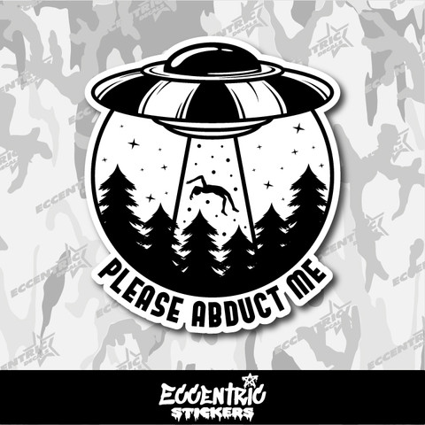 Please Abduct Me, Alien and UFO Vinyl Sticker