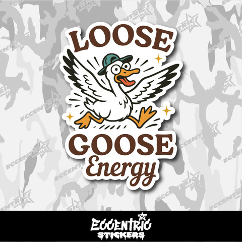 Loose Goose Energy Vinyl Sticker