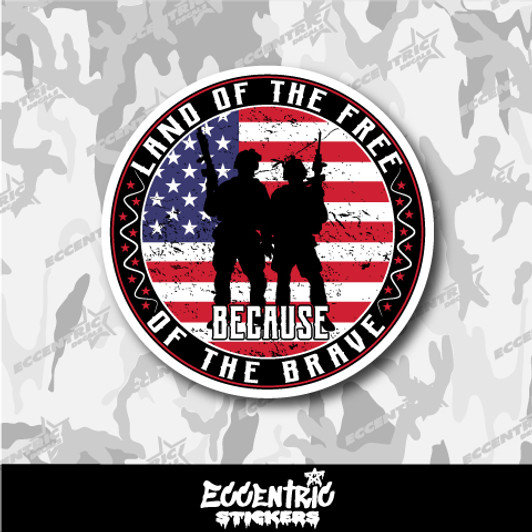 Land of the Free Because of the Brave Veteran Vinyl Sticker