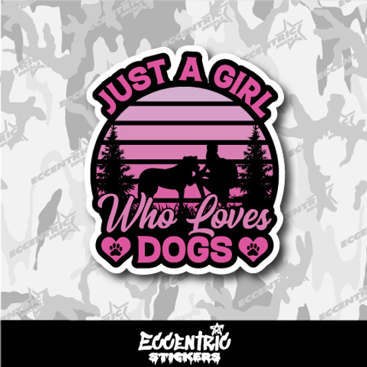 Just a Girl Who Loves Dogs Vinyl Sticker