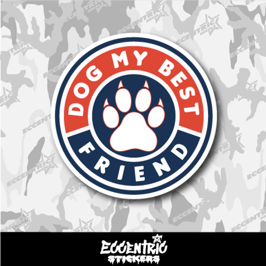 Dog My Best Friend Vinyl Sticker
