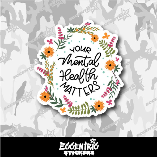 Your Mental Health Matters Vinyl Sticker