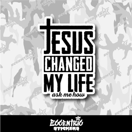 Jesus Changed My Life Vinyl Sticker