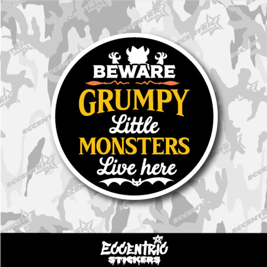 Beware Grumpy Little Monsters Live Here Halloween Vinyl Sticker