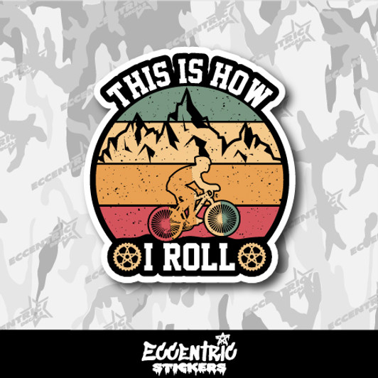 This is How I Roll Bike Vinyl Sticker