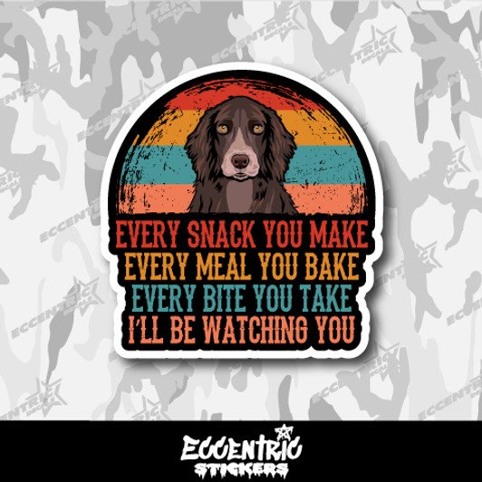 Every Snack You Make, I'll Be Watching You, Water Spaniel Dog Vinyl Sticker