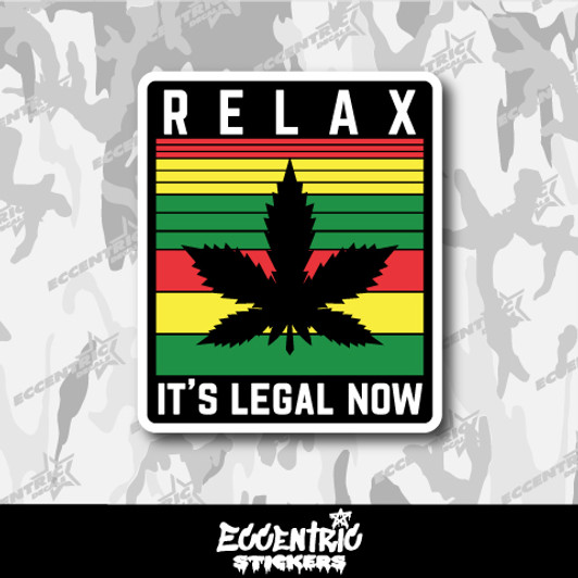 Relax It's Legal Now Vinyl Sticker
