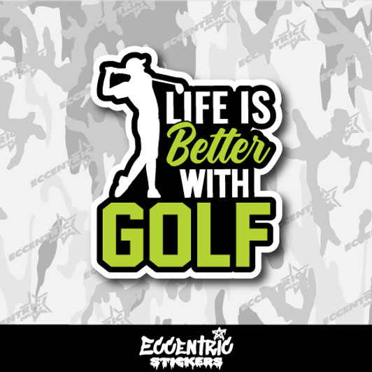 Life is Better With Golf Vinyl Sticker