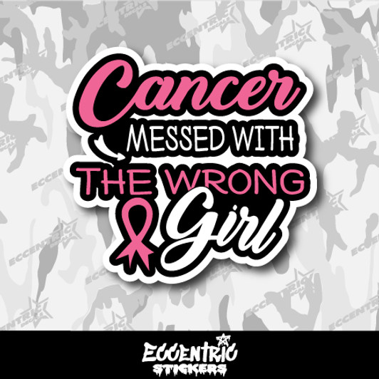 Cancer You Picked the Wrong Girl Vinyl Sticker