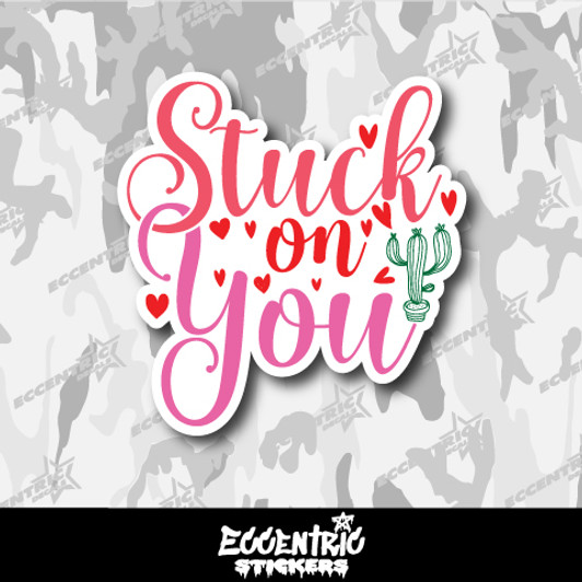 Stuck on You Valentine's Day Vinyl Sticker