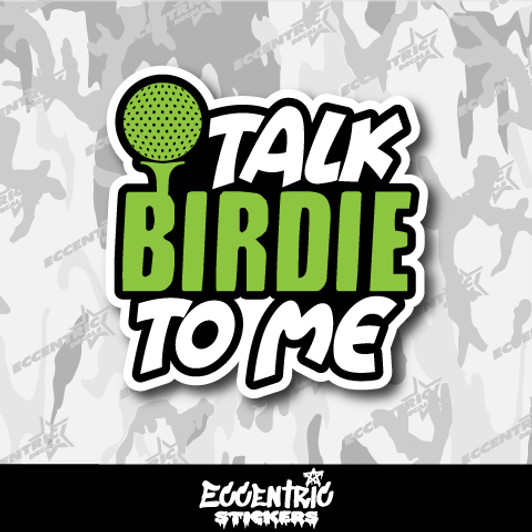Talk Birdie to Me Golf Vinyl Sticker