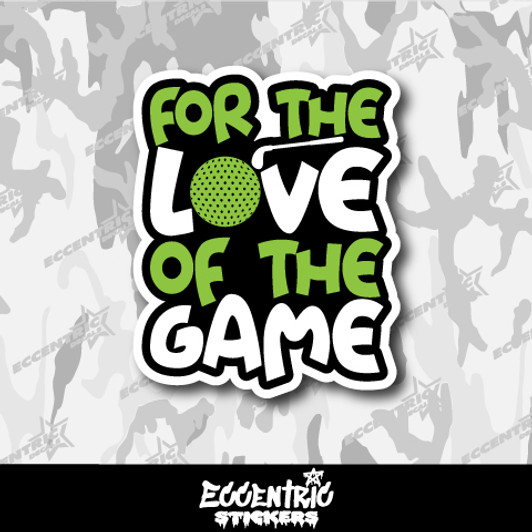 For the Love of the Game Golf Vinyl Sticker