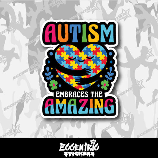 Autism Embrace the Amazing Vinyl Sticker