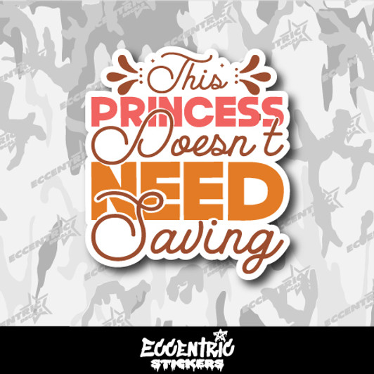 This Princess Doesn't Need Saving Sticker