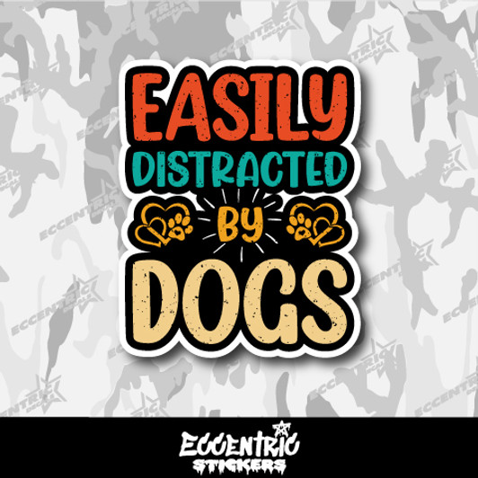 Easily Distracted by Dogs Vinyl Sticker