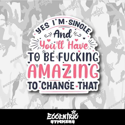 Yes I'm Single Vinyl Sticker