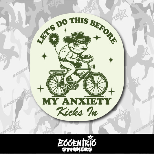 Let's Do This Before My Anxiety Kicks In Cowboy Frog Vinyl Sticker