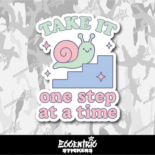 Take It One Step At A Time Vinyl Sticker