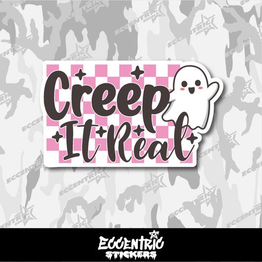 Creep It Real  Vinyl Sticker