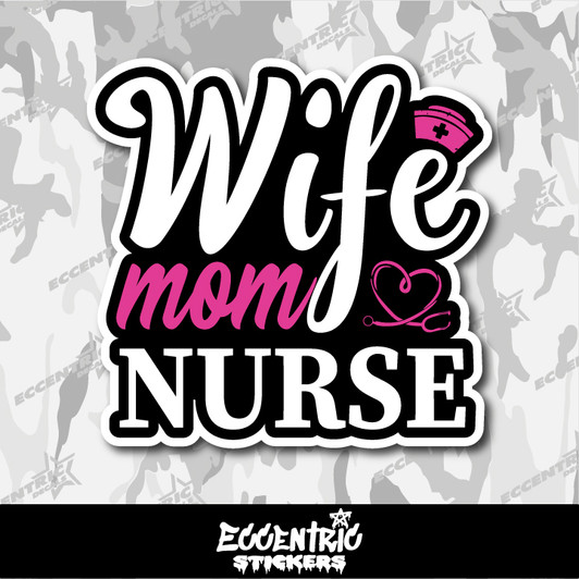Wife Mom Nurse Vinyl Sticker