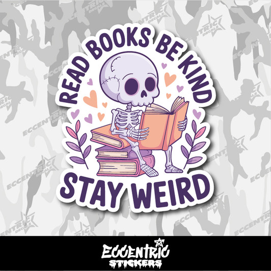Read Books Be Kind Stay Weird Skeleton Vinyl Sticker
