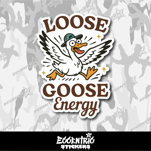 Loose Goose Energy Vinyl Sticker