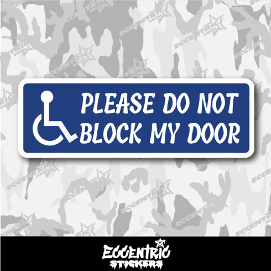 Please Do Not Block My Door Vinyl Sticker