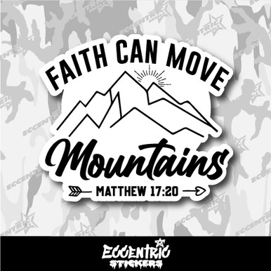 Faith Can Move Mountains Matthew 17 20 Vinyl Sticker Eccentric Stickers