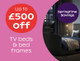 £500 off bedframes