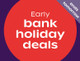 early bank holiday deals