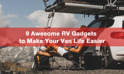 9 Awesome RV Gadgets to Make Your Van Life Easier