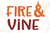 Fire & Vine