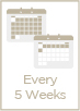 Send every 5 weeks