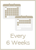 Send every 6 weeks