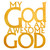 My GOD is and Awesome GOD Sign