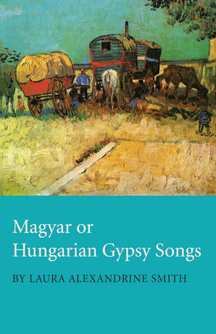 (eBook PDF) Magyar or Hungarian Gypsy Songs (eBook PDF) Magyar or Hungarian Gypsy Songs