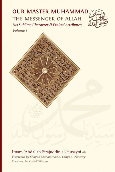 Our Master Muhammad: The Messenger of Allah Vols. 1 and 2