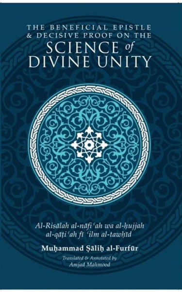 The Beneficial Epistle & Decisive Proof on The Science of Divine Unity