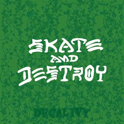 Skate and Destroy Decal Vinyl Sticker