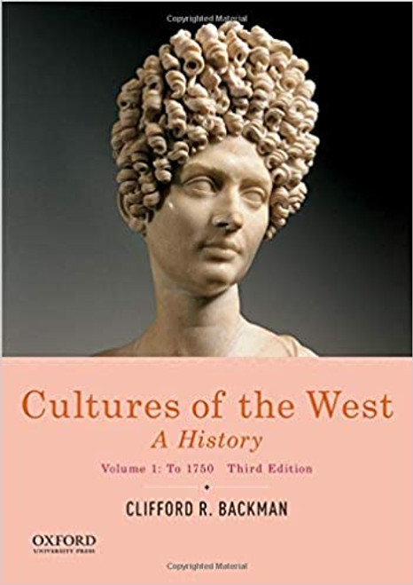 Cultures of the West: A History, Volume 1: To 1750 3rd Edition
