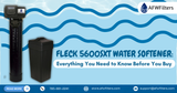 Fleck 5600SXT Water Softener: Everything You Need to Know Before You Buy