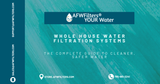 Whole House Water Filtration Systems: The Complete Guide to Cleaner, Safer Water