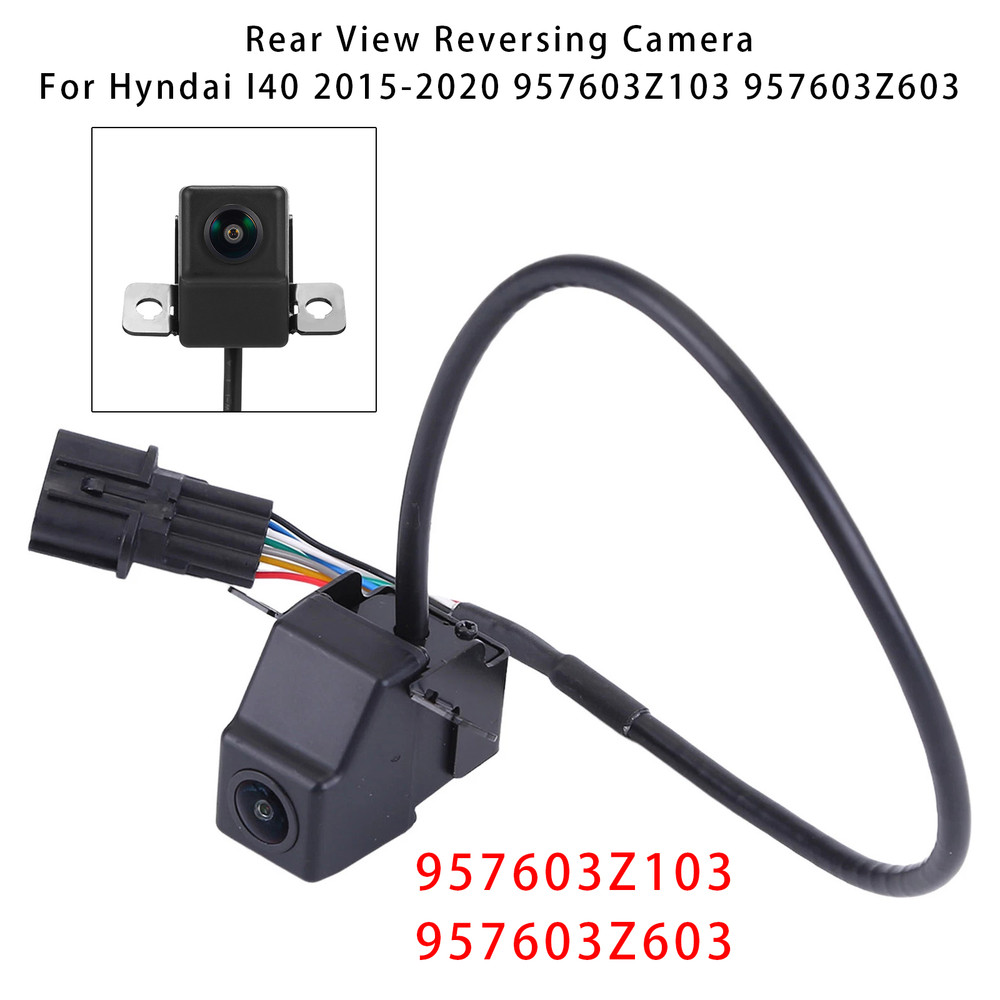 2015-2020 Hyndai I40 Rear View Reversing Camera 957603Z103 957603Z603 Generic