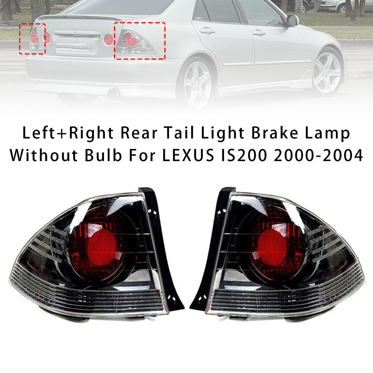 Left+Right Rear Tail Light Brake Lamp Without Bulb For LEXUS IS200