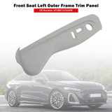 2008-2018 Audi A4 A5 A6 A7 Front Seat Left Outer Frame Trim Panel 8T0881325G4PK Generic